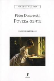 Povera gente. Ediz. integrale