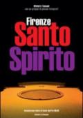 Firenze Santo Spirito. Ediz. illustrata