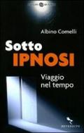 Sotto ipnosi. Viaggio nel tempo