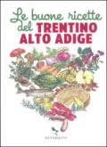 Le buone ricette del Trentino e Alto Adige