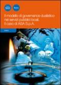 Il modello di governance dualistico nei servizi pubblici locali. Il caso di ASA S.p.a.