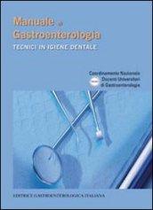 Manuale di gastroenterologia. Tecnici in igiene dentale