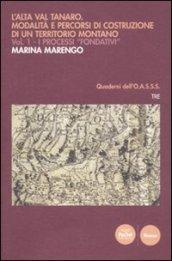 L'Alta Val Tanaro. Modalità e percorsi di costruzione di un territorio montano. 1.I processi fondativi