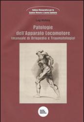 Patologie dell'apparato locomotore (manuale di ortopedia e traumatologia)