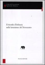 Il ricordo d'infanzia nelle letterature del Novecento