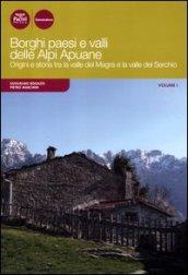 Borghi paesi e valli delle Alpi Apuane. Origini e storia tra la valle del Magra e la valle del Serchio: 1