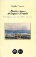 «Mediterraneo» di Eugenio Montale. I «veri» significati, analisi metrico-stilistica, commento