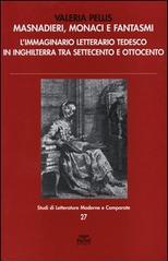 Masnadieri, monaci e fantasmi. L'immaginario letterario tedesco in Inghilterra tra Settecento e Ottocento