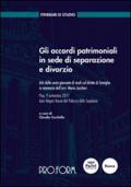 Gli accordi patrimoniali in sede di separazione e divorzio. Atti della 6° Giornata di studi sul diritto di famiglia in memoria dell'avv. Mario Jaccheri