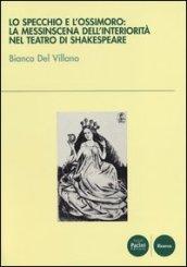 Lo specchio e l'ossimoro: la messinscena dell'interiorità nel teatro di Shakespeare
