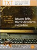 Txt. Creatività e innovazione per il territorio toscano (2012). Ediz. italiana e inglese. 9.Toscana felix, tracce di turismo sostenibile