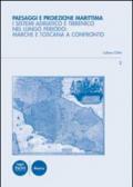 Paesaggi e proiezione marittima. I sistemi Adriatico e Tirreno nel lungo periodo. Marche e Toscana a confronto