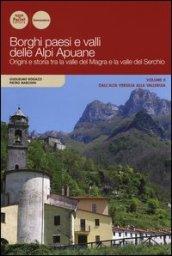 Borghi paesi e valli delle Alpi Apuane. Origini e storia tra la valle del Magra e la valle del Serchio: 2