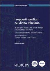 I rapporti familiari nel diritto tributario. Atti della settima Giornata di studi sul diritto di famiglia in memoria dell'avv. Mario Jaccheri