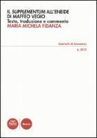 Il «Supplementum» all'«Eneide» di Maffeo Vegio. Testo latino a frontte