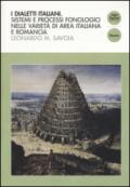 I dialetti italiani. Sistemi e processi fonologici nelle varietà di area italiana e romancia