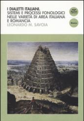 I dialetti italiani. Sistemi e processi fonologici nelle varietà di area italiana e romancia