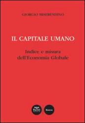 Il capitale umano. Indice e misura dell'economia globale