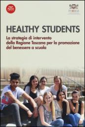 Healthy students. La strategia di intervento della regione Toscana per la promozione del benessere a scuola