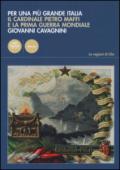 Per una più grande Italia. Il cardinale Pietro Maffi e la prima guerra mondiale