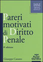 Pareri motivati di diritto penale. Esame di avvocato 2015