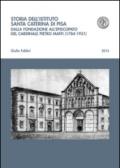 Storia dell'istituto Santa Caterina di Pisa. Dalla fondazione all'episcopato del cardinale Pietro Maffi (1784-1931)