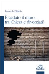 È caduto il muro fra Chiesa e divorziati?