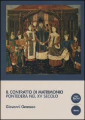 Il contratto di matrimonio. Pontedera nel XV secolo