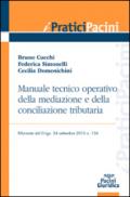 Manuale tecnico operativo della mediazione e della conciliazione tributaria riformate dal D.Lgs. 24 settembre 2015 n. 156