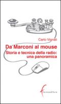 Da Marconi al mouse. Storia e tecnica della radio