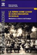 La terra come luogo di cura educativa in Sicilia. Metafore e tracce nel tempo