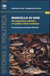 Marcello di Side. Gli imperatori adottivi e il potere della medicina