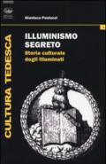 Illuminismo segreto. Storia culturale degli illuminati