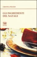 Gli ingredienti del Natale. Storie e ricette: 1