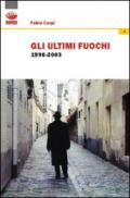 Gli ultimi fuochi 1996-2003