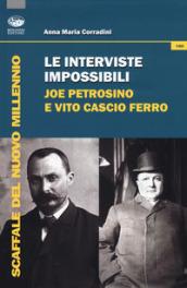 Le interviste impossibili: Joe Petrosino e Vito Cascio Ferro