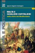 Malta e Cavalieri Ospedalieri nella storia del Mediterraneo