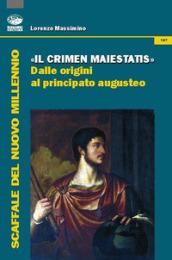 Il crimen maiestatis. Dalle origini al principato augusteo