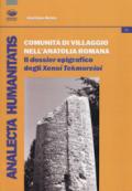 Comunità di villaggio nell'Anatolia romana. Il «dossier» epigrafico degli «Xenoi Tekmoreioi»