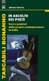 In ascolto dei poeti. Voci e pensieri della poesia contemporanea in Italia