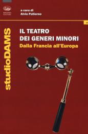 Il teatro dei generi minori. Dalla Francia all'Europa