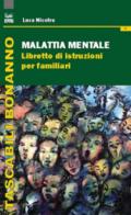 Malattia mentale. Libretto di istruzioni per familiari