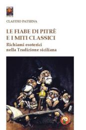 Fiabe e miti classici. Richiami esoterici nella tradizione siciliana