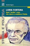 Loris Fortuna. Quel «matto» sano che riuscì a cambiare l'Italia