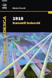 1918. Tramonti tedeschi