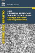 Cibo e pratiche alimentari tra diritto e religione. Strategie euristiche dell'età premoderna