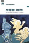 Accordi strani. Intrecci tra letteratura e musica