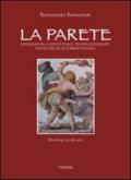 La parete. Separazione conflittuale teatralizzazione di una prova di sopravvivenza. Monologo in due atti