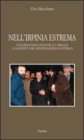 Nell'Irpinia estrema. Una militanza politica e ideale a Calitri e nel Mezzogiorno interno