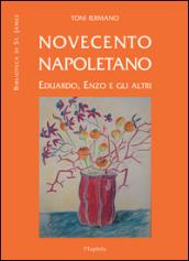 Novecento napoletano. Eduardo, Enzo e gli altri